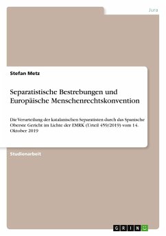 Separatistische Bestrebungen und Europäische Menschenrechtskonvention - Metz, Stefan