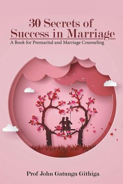 30 Secrets of Success in Marriage - Githiga, John Gatungu