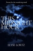 This Midnight Hour (Poetry for the Wandering Mind, #1) (eBook, ePUB)