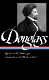 Frederick Douglass: Speeches & Writings (LOA #358) (eBook, ePUB)