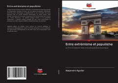 Entre extrémisme et populisme - Aguilar, Alejandro