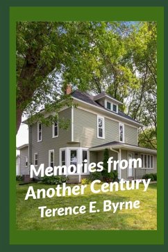 Memories From Another Century - Byrne, Terence E.