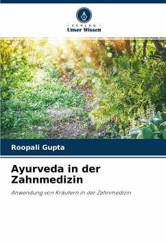 Ayurveda in der Zahnmedizin - Gupta, Roopali