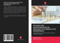 EFICÁCIA DAS MICROFINANÇAS NA REDUÇÃO DA POBREZA E DO DESEMPREGO - M, Valliammal; S. K., Manivannan