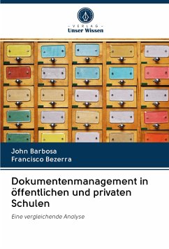 Dokumentenmanagement in öffentlichen und privaten Schulen - Barbosa, John; Bezerra, Francisco