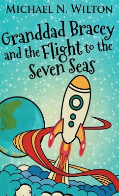 Granddad Bracey And The Flight To The Seven Seas - Wilton, Michael N.