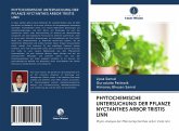 PHYTOCHEMISCHE UNTERSUCHUNG DER PFLANZE NYCTANTHES ARBOR TRISTIS LINN