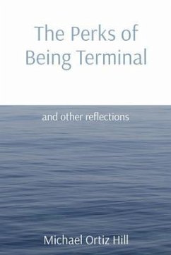 The Perks of Being Terminal (eBook, ePUB) - Ortiz Hill, Michael