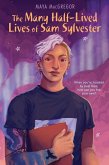 The Many Half-Lived Lives of Sam Sylvester (eBook, ePUB)