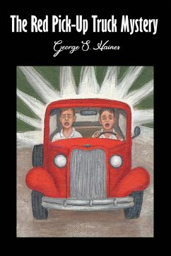 The Red Pick-Up Truck Mystery - Xhaines, George S.