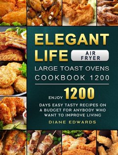 Elegant Life Air Fryer,Large Toast Ovens Cookbook 1200 - Edwards, Diane