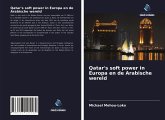 Qatar's soft power in Europa en de Arabische wereld