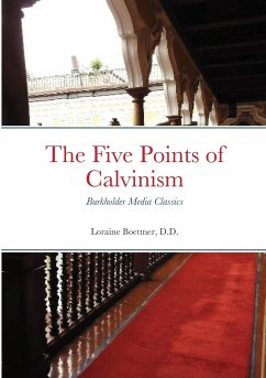 The Five Points of Calvinism - Boettner D. D., Loraine