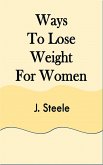 Ways To Lose Weight For Women (eBook, ePUB)