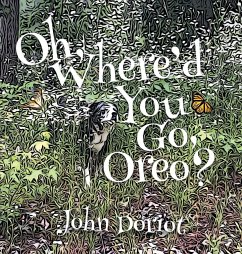 Oh, Where'd You Go, Oreo? - Doriot, John