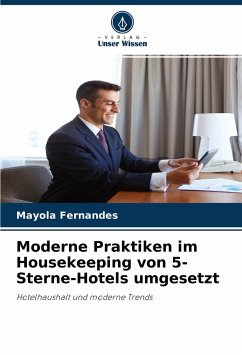 Moderne Praktiken im Housekeeping von 5-Sterne-Hotels umgesetzt - Fernandes, Mayola
