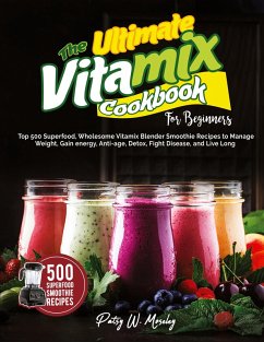 The Ultimate Vitamix Cookbook For Beginners - Moseley, Patsy W