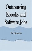 Outsourcing Ebooks and Software Jobs (eBook, ePUB) Outsourcing Ebooks and Software Jobs (eBook, ePUB)