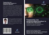 Toepassing van dataminingtechnieken in medische dossiers