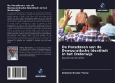 De Paradoxen van de Democratische Identiteit in het Onderwijs