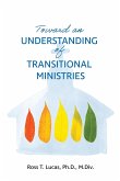 Toward an Understanding of Transitional Ministries
