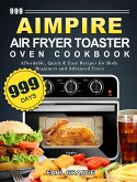 999 Aimpire Air Fryer Toaster Oven Cookbook