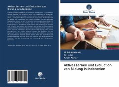 Aktives Lernen und Evaluation von Bildung in Indonesien - Amrianto, M. Pd; Lufri; Anhar, Azwir