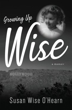 Growing Up Wise - O'Hearn, Susan