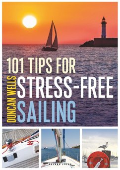 101 Tips for Stress-Free Sailing (eBook, PDF) - Wells, Duncan