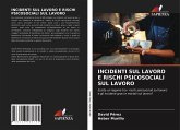 INCIDENTI SUL LAVORO E RISCHI PSICOSOCIALI SUL LAVORO