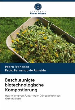 Beschleunigte biotechnologische Kompostierung - Francisco, Pedro; Almeida, Paulo Fernando de