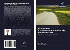 Route naar klanttevredenheid is via medewerkers - Gupta, Amit