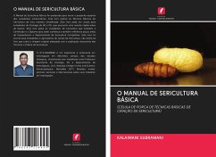 O MANUAL DE SERICULTURA BÁSICA - Subramani, Kalaimani