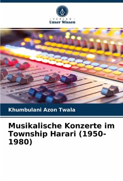 Musikalische Konzerte im Township Harari (1950-1980) - Twala, Khumbulani Azon