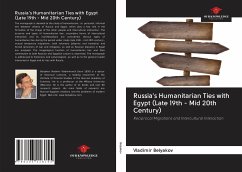 Russia's Humanitarian Ties with Egypt (Late 19th - Mid 20th Century) - Belyakov, Vladimir