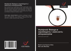 Wydajno¿¿ Biologa w zapobieganiu i zwalczaniu ektopaso¿ytów - Silva, Beatriz de Aquino; Matiello, Marcelli