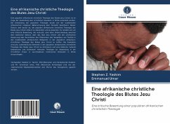 Eine afrikanische christliche Theologie des Blutes Jesu Christi - Yashim, Stephen Z.; Umar, Emmanuel