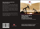 Une revue de la production d'hydrocarbures