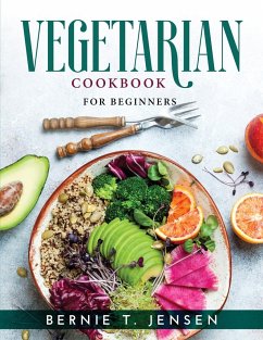 VEGETARIAN COOKBOOK - Bernie T. Jensen