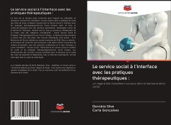 Le service social à l'interface avec les pratiques thérapeutiques : - Silva, Danúbia; Gonçalves, Carla