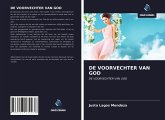 DE VOORVECHTER VAN GOD