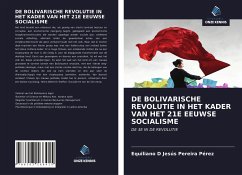 DE BOLIVARISCHE REVOLUTIE IN HET KADER VAN HET 21E EEUWSE SOCIALISME - Pereira Pérez, Equiliano D Jesús