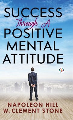 Success Through a Positive Mental Attitude - Napoleon, Hill