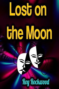 Lost on the Moon (eBook, ePUB) - Rockwood, Roy