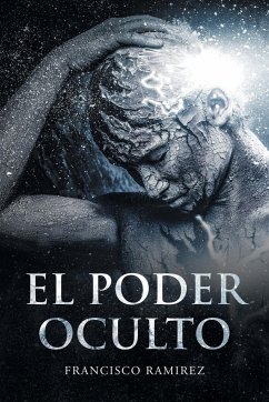 El Poder Oculto - Ramirez, Francisco