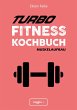 Turbo-Fitness-Kochbuch - Muskelaufbau... - Bild 1