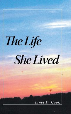 The Life She Lived - Cook, Janet D.