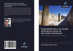 Organisatiecultuur en sociale verandering vanuit de Normalista-bibliotheek - Valdez López, José Miguel