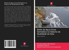 Efeito da Água Cinza Doméstica no Sistema de Qualidade do Solo - Ramasamy, Murugaragavan; Veeran, Arulkumar; Srirangarayan, Rakesh Subramanian