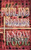Purling Shadows: And A Dream Called Life
